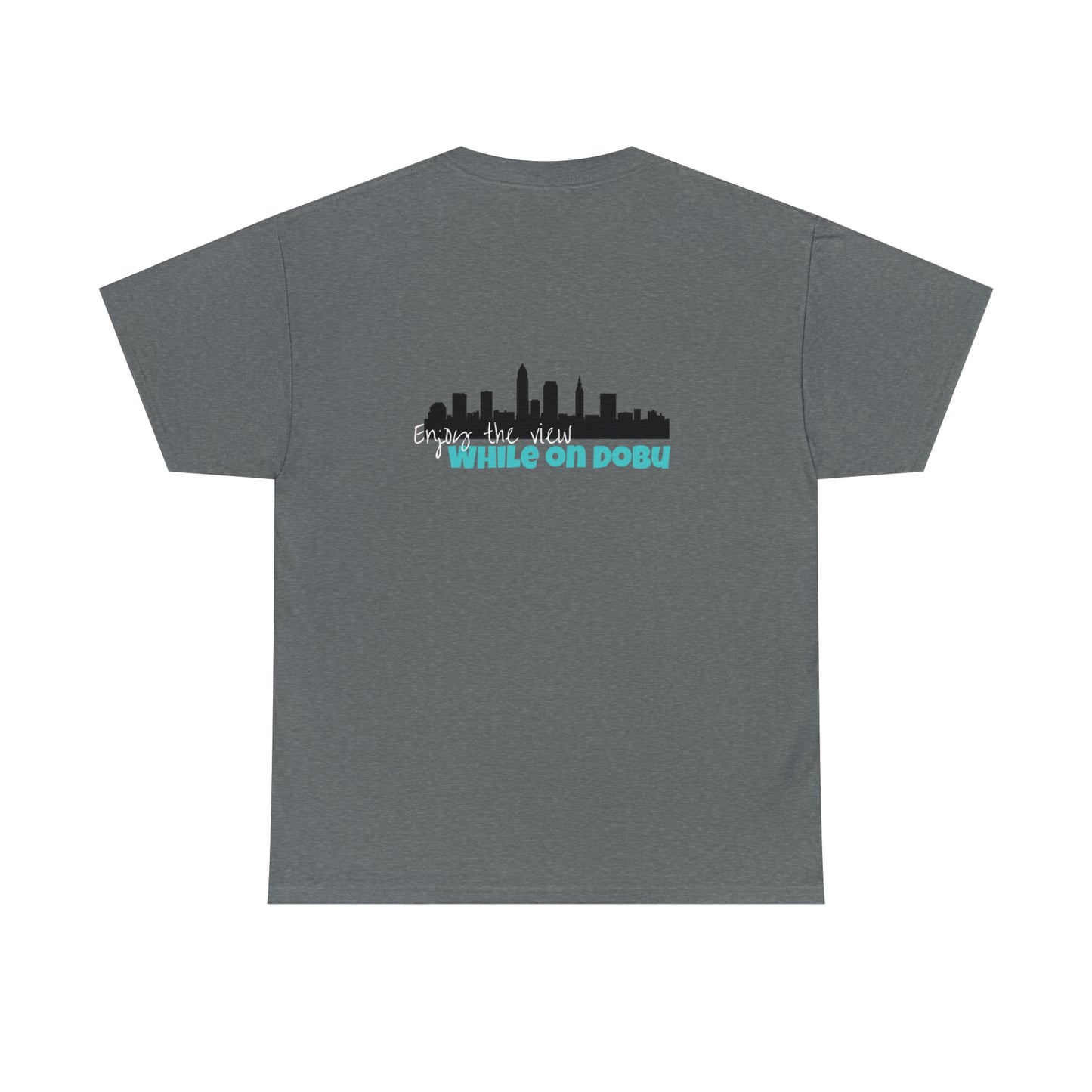 Heart Failure ICU-Enjoy the view while on Dobu Unisex Heavy Cotton Tee
