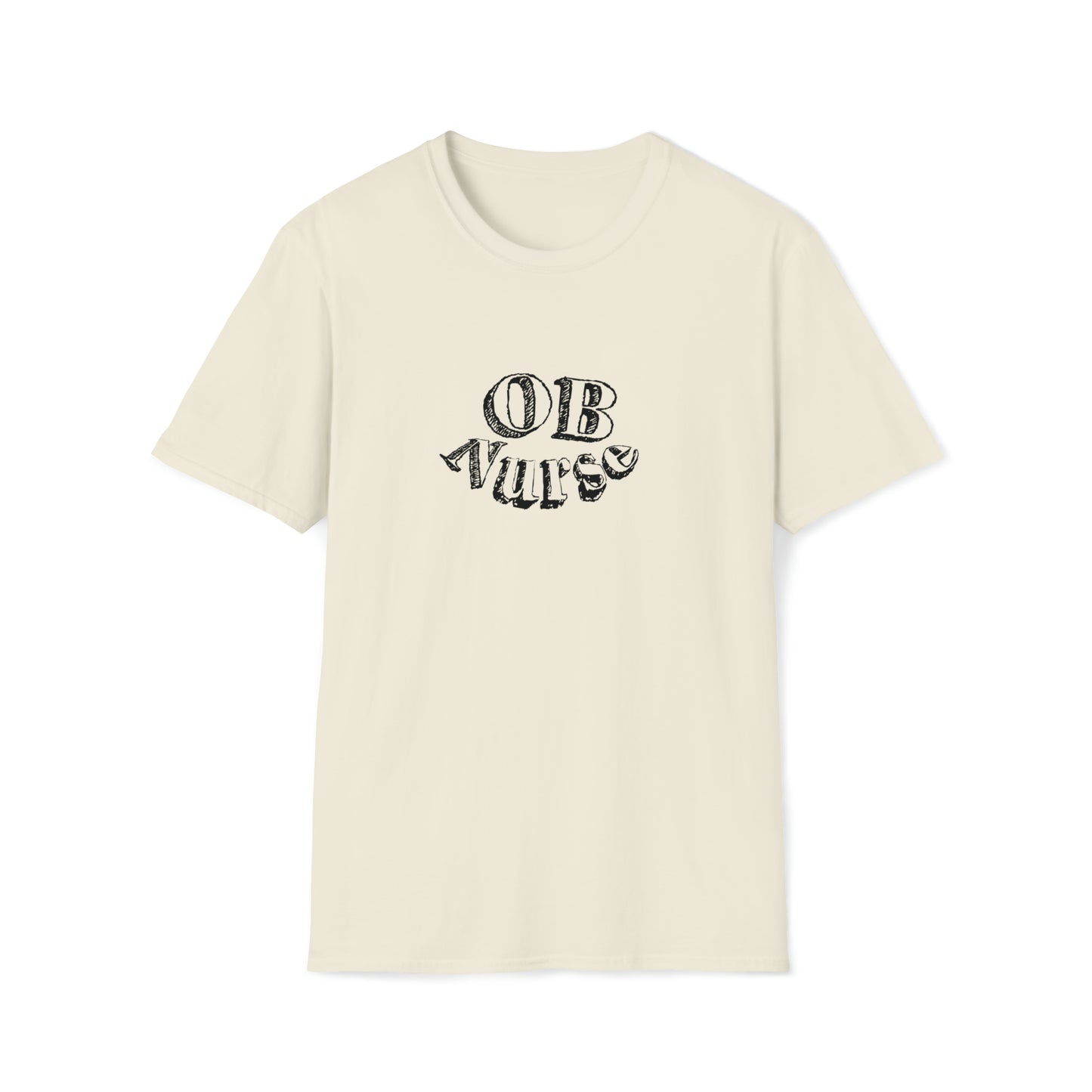 OB Nurse, Obstetrics Nurse, Nurse Gift, Preceptor Gift, Unisex Softstyle T-Shirt