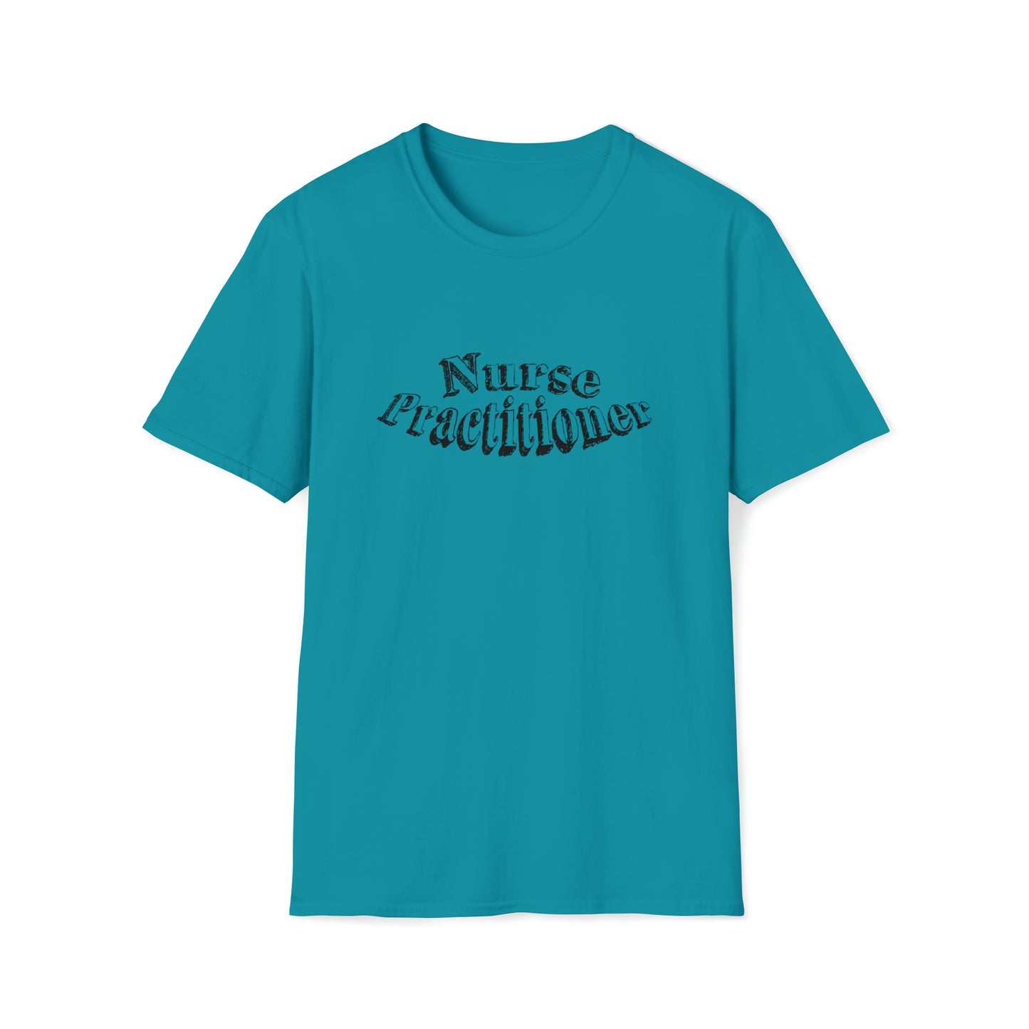 Nurse Practitioner, Nurse Practitioner Gift, Nurse Practitioner Preceptor Gift, Unisex Softstyle T-Shirt