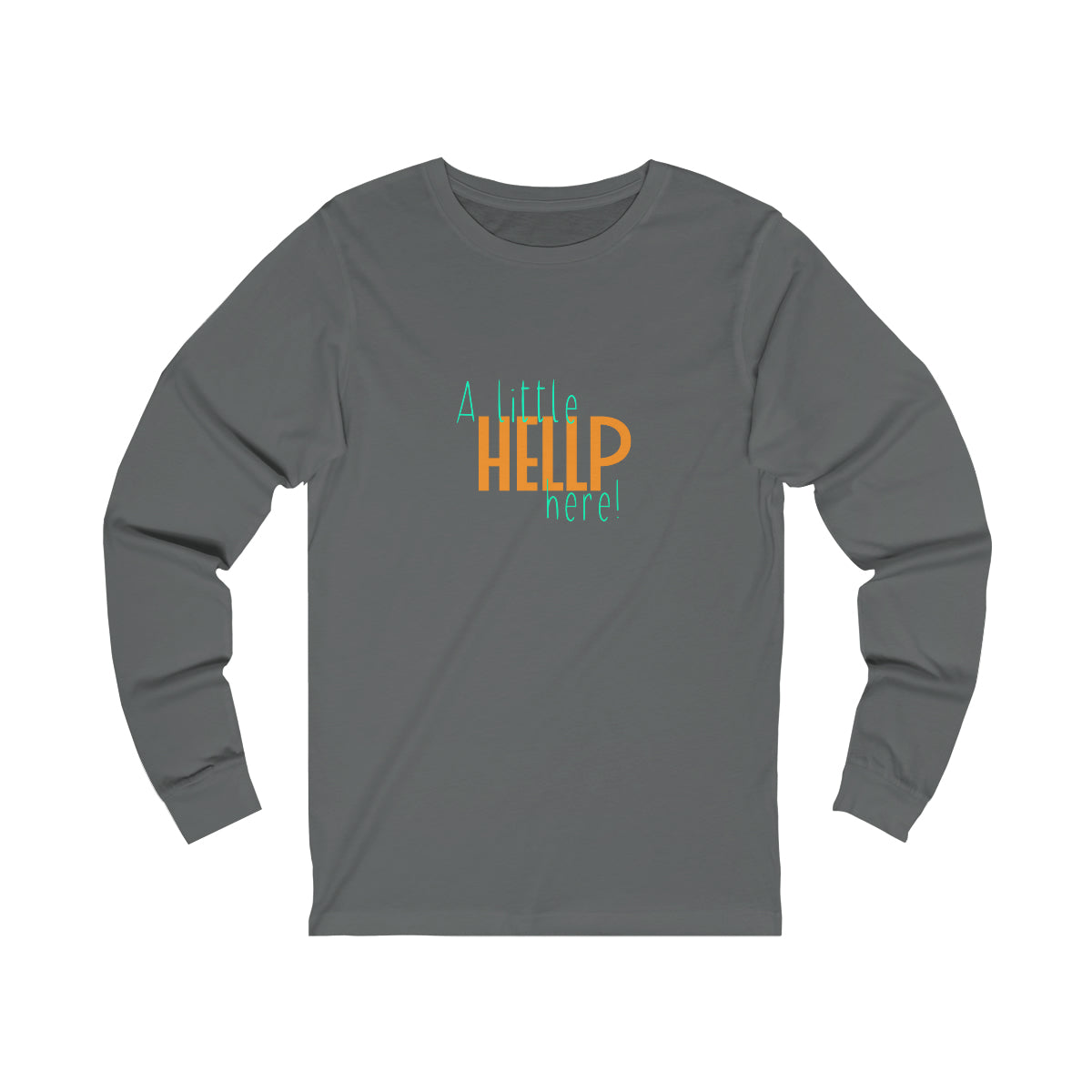 A Little HELLP Here! Unisex Jersey Long Sleeve Tee