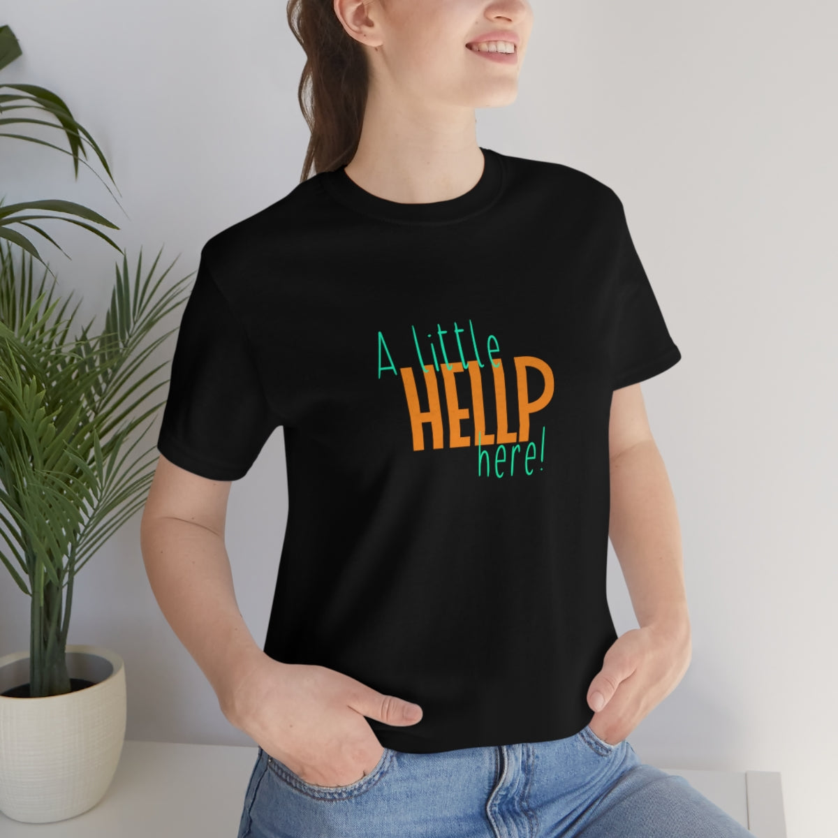 A Little HELLP Here! Unisex Jersey Short Sleeve Tee