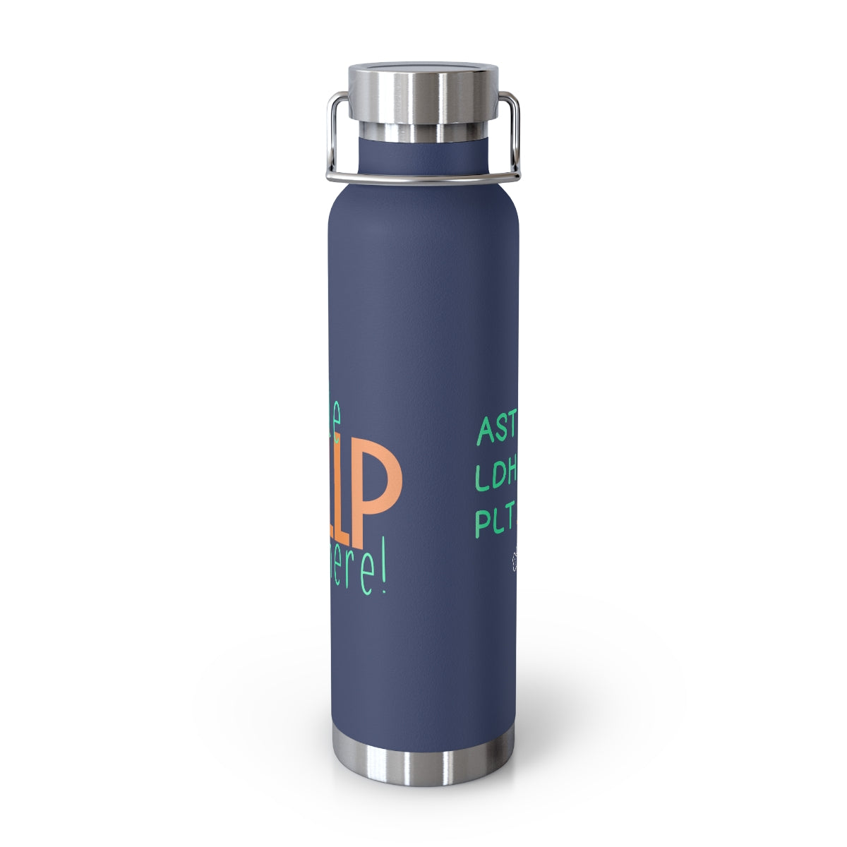A Little HELLP Here! Copper Vacuum Insulated Bottle, 22oz