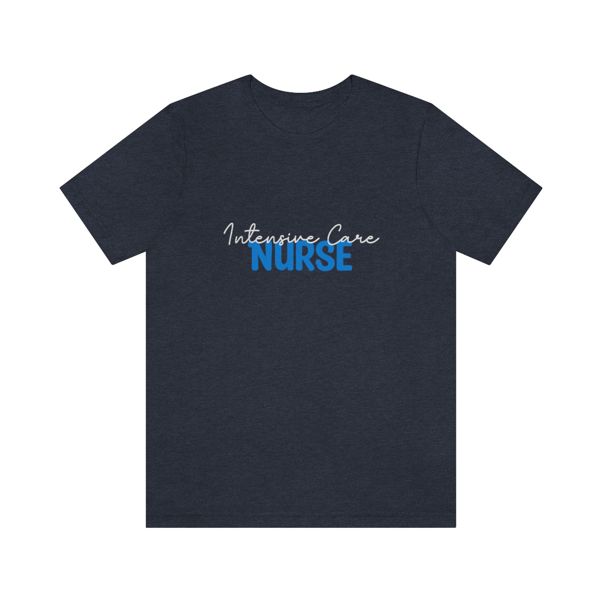 Intensive Care Nurse Unisex Jersey Short Sleeve Tee