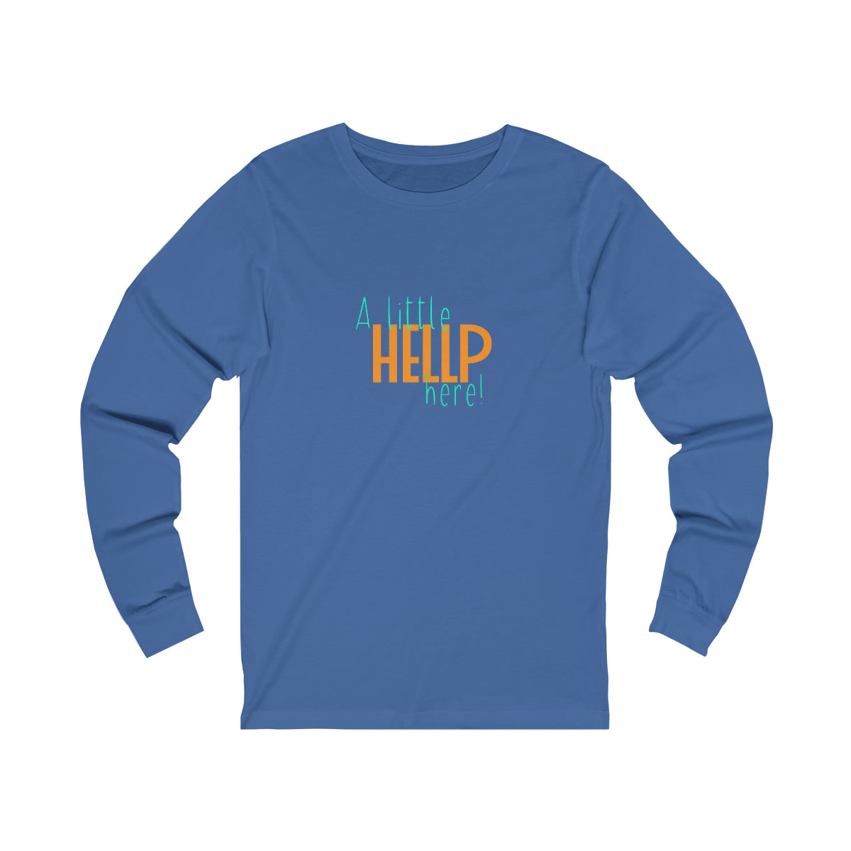 A Little HELLP Here! Unisex Jersey Long Sleeve Tee