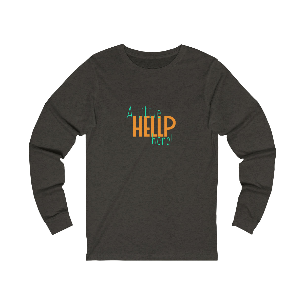 A Little HELLP Here! Unisex Jersey Long Sleeve Tee