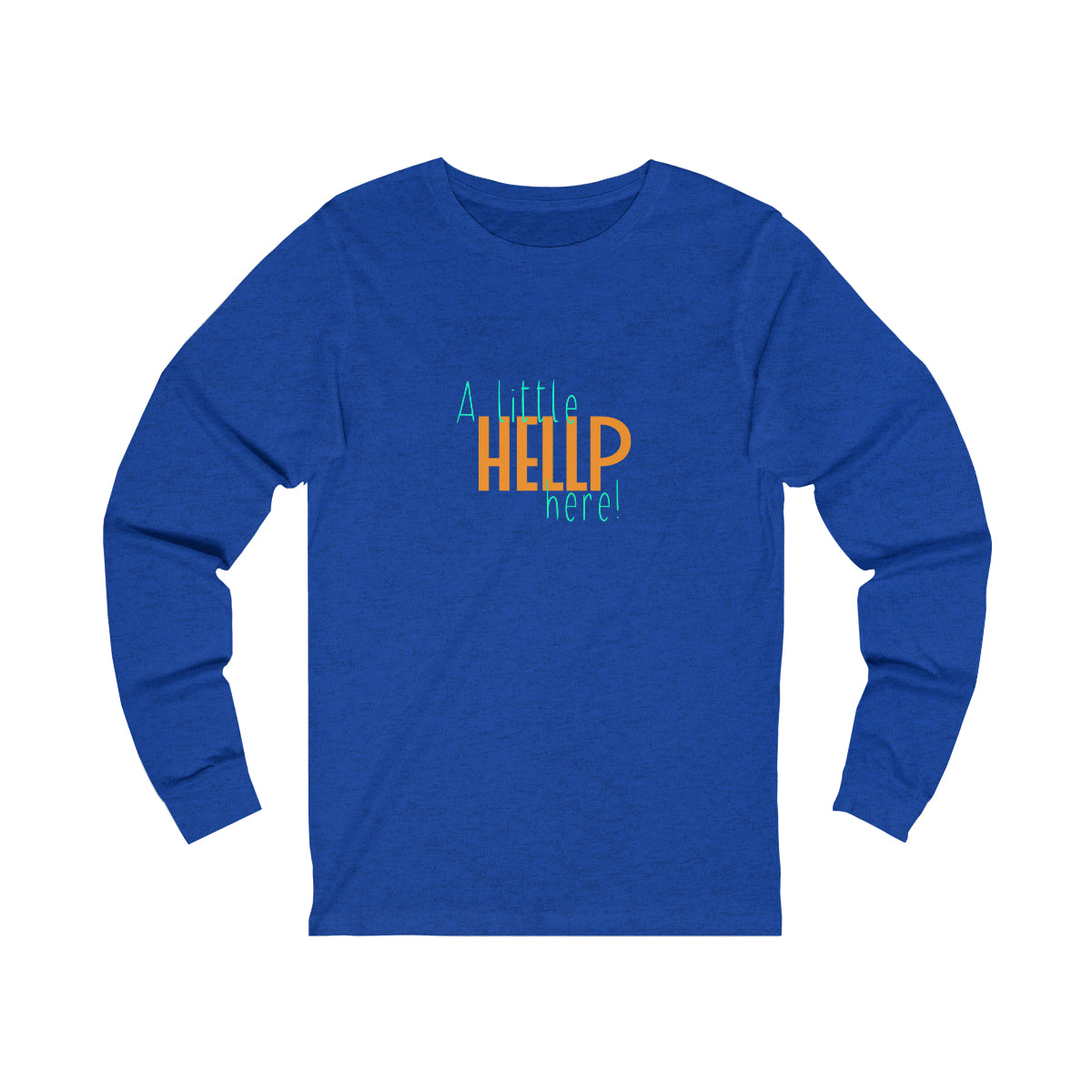 A Little HELLP Here! Unisex Jersey Long Sleeve Tee