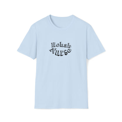 Rehab Nurse, Rehab Nurse Gift, Nurse Preceptor Gift, Unisex Softstyle T-Shirt
