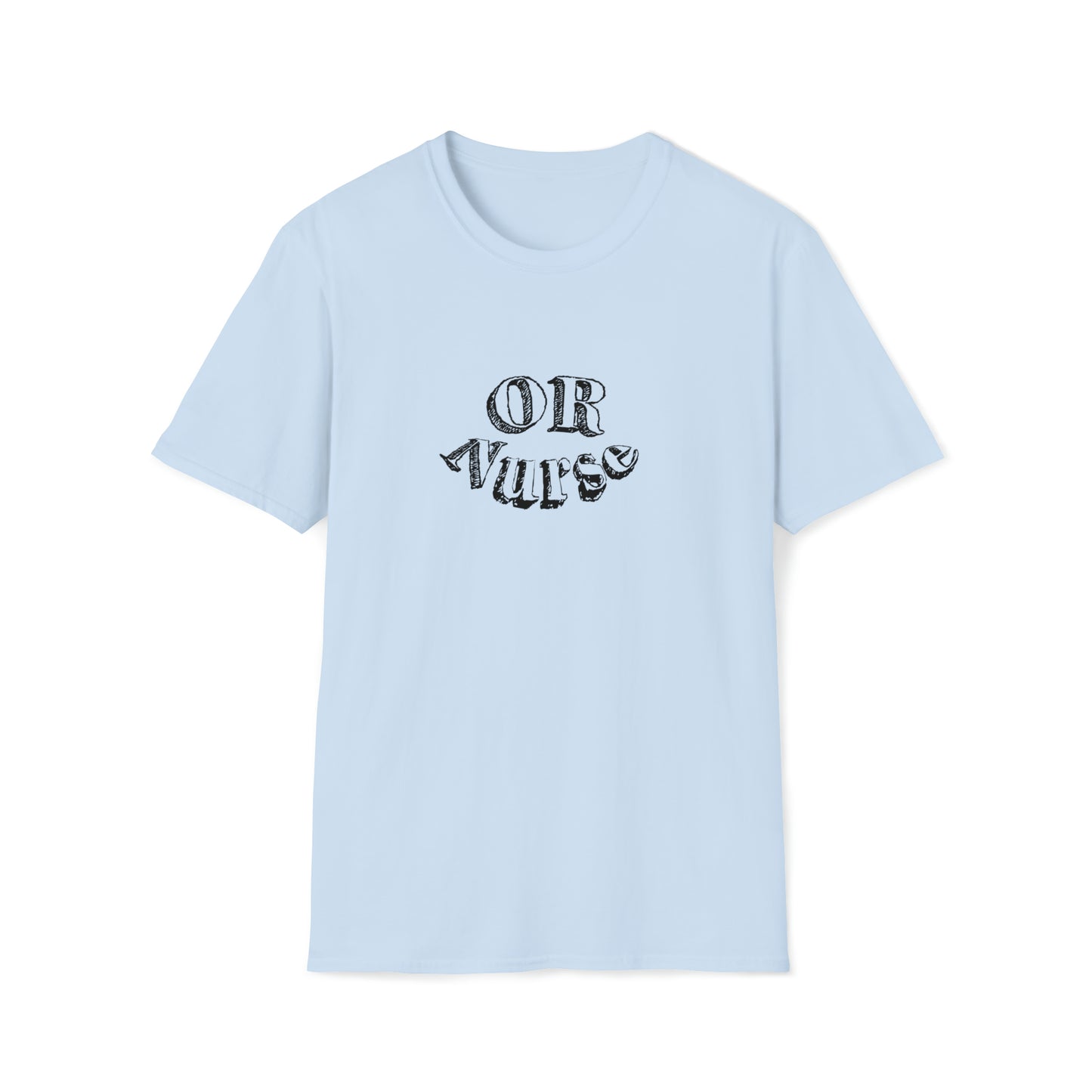 OR Nurse, Operating Room Nurse, Nurse Gift, Nurse Preceptor Gift, Unisex Softstyle T-Shirt