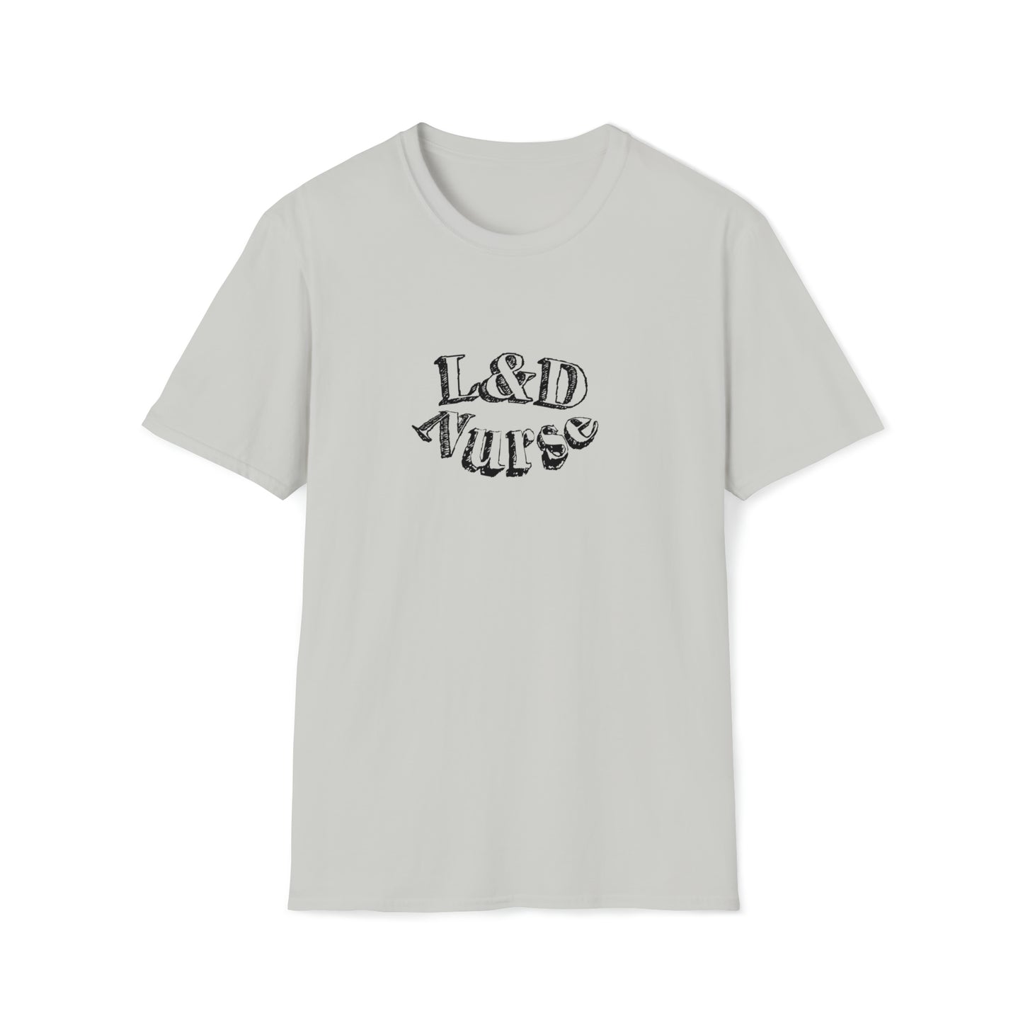 L &D Nurse, Labor and Delivery Nurse, L&D Nurse Gift, Preceptor Gift, Unisex Softstyle T-Shirt