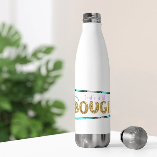 That's a Little Bougie 20oz Insulated Bottle