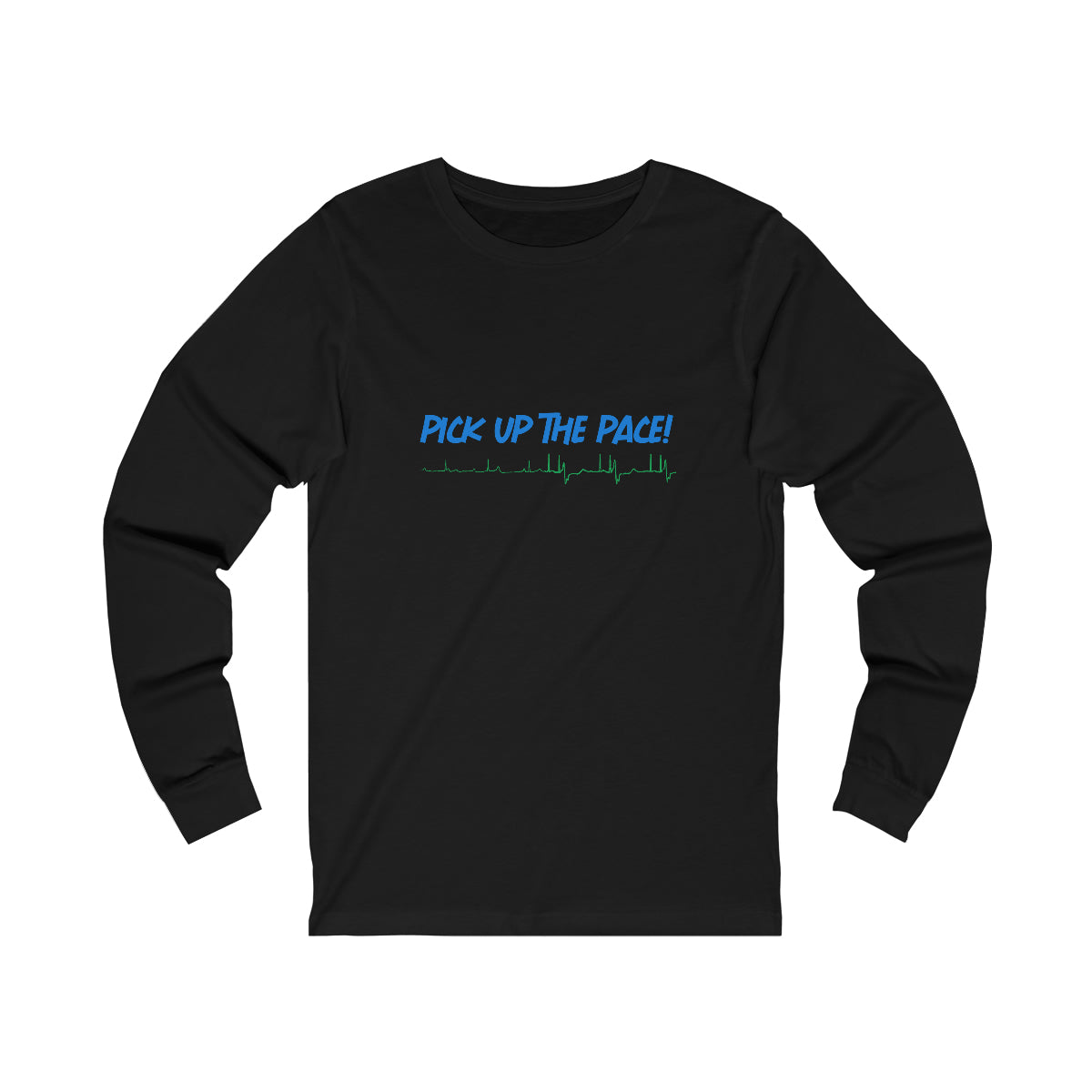 Pick Up the Pace! Unisex Jersey Long Sleeve Tee
