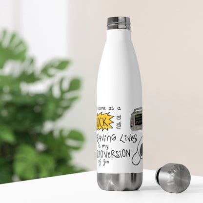 Cardioversion of Fun 20oz Insulated Bottle