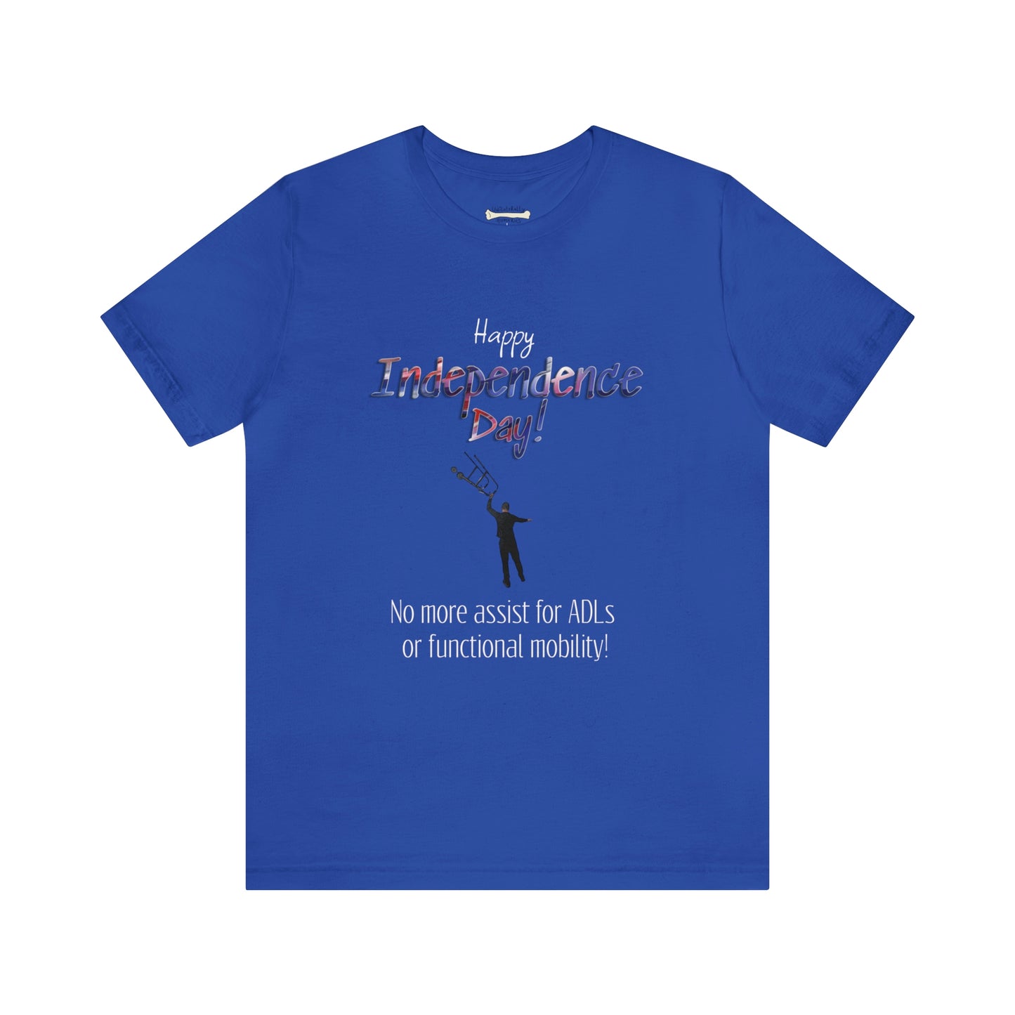 Happy Independence Day! Funny Occupational Therapy/Physical Therapy Shirt! Unisex Jersey Short Sleeve Tee