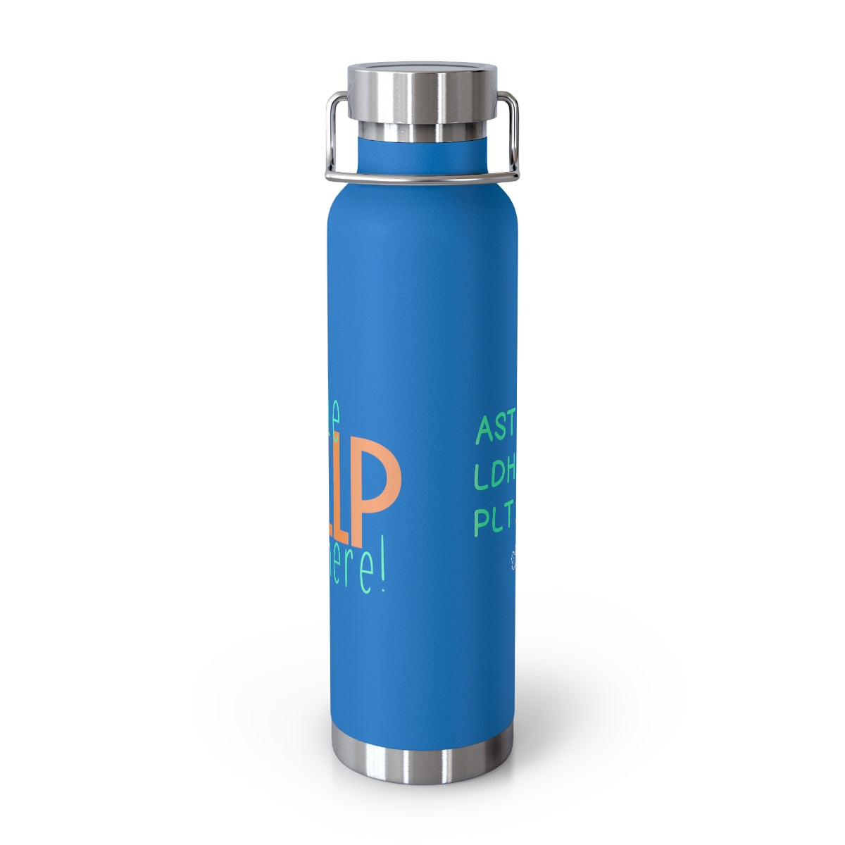 A Little HELLP Here! Copper Vacuum Insulated Bottle, 22oz